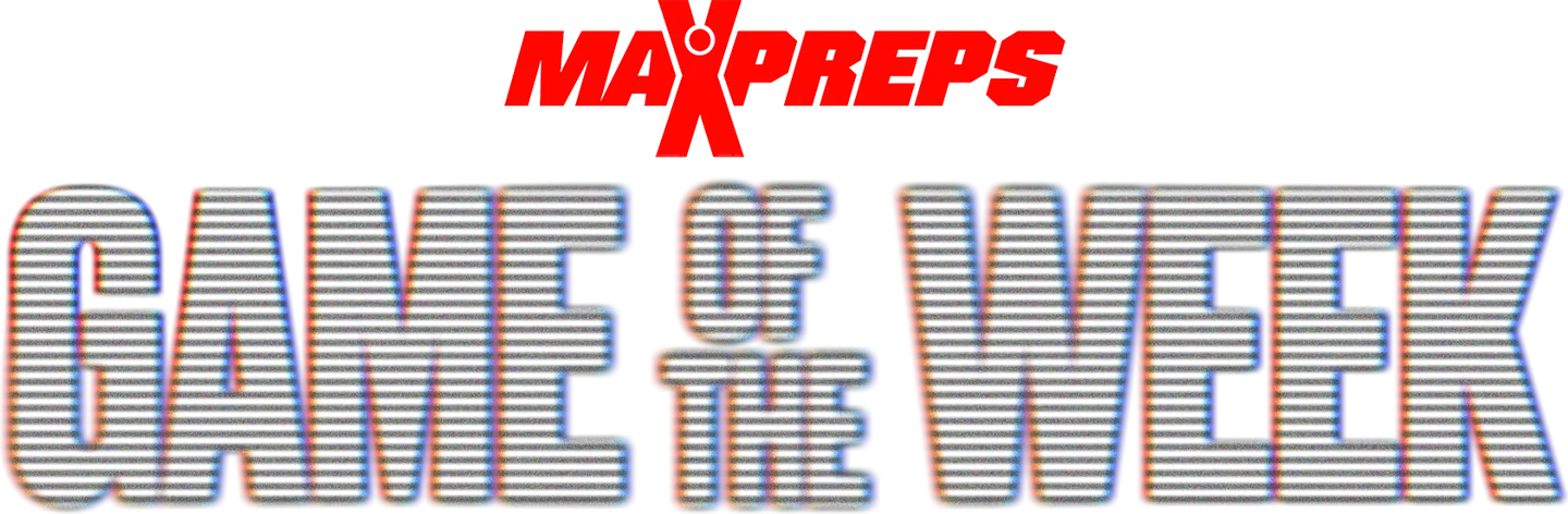 MaxPreps Game of the Week